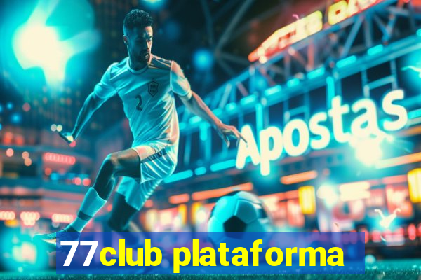 77club plataforma